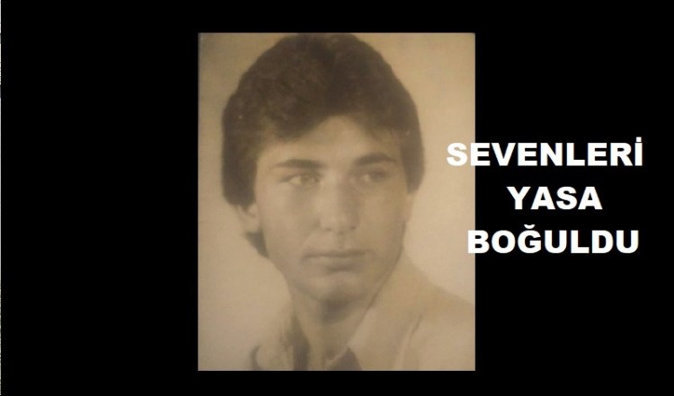ERHAN GENÇ (GENÇ SU ) YAŞAMA VEDA ETTİ… ERHAN GENÇ (GENÇ SU ) YAŞAMA VEDA ETTİ…